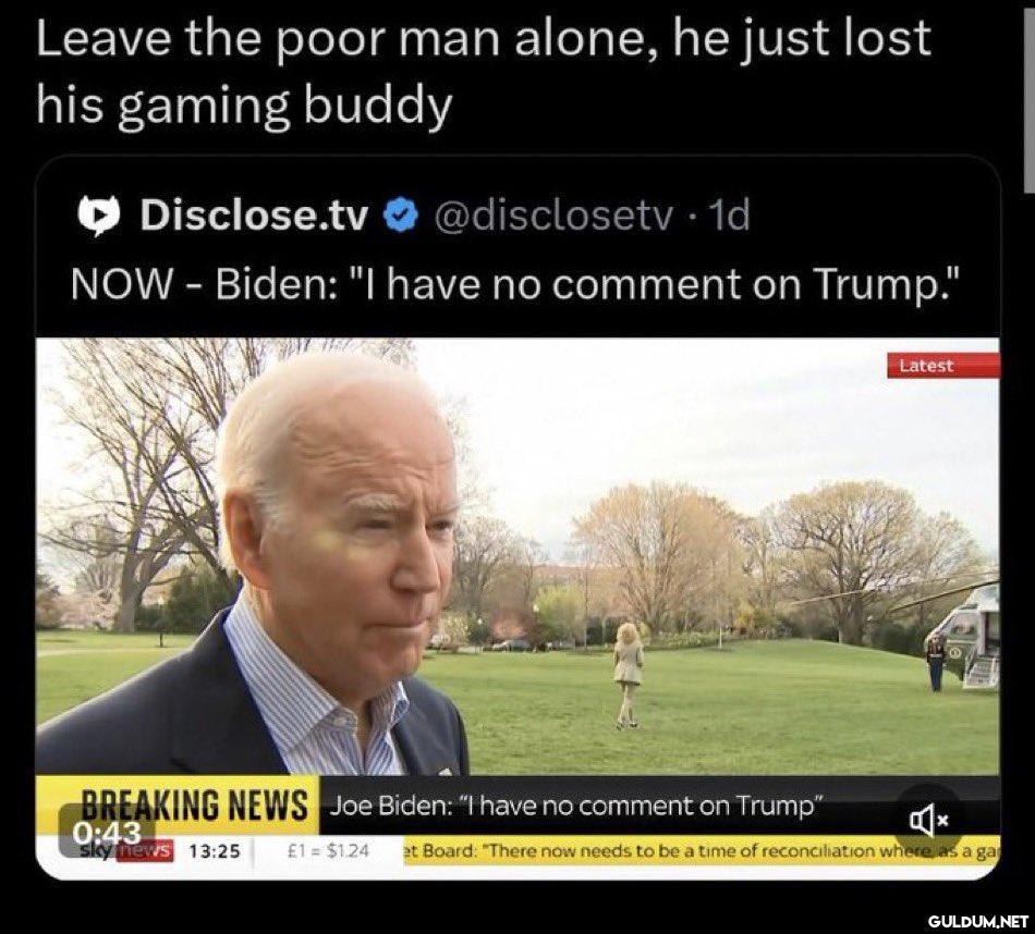 Leave the poor man alone,...