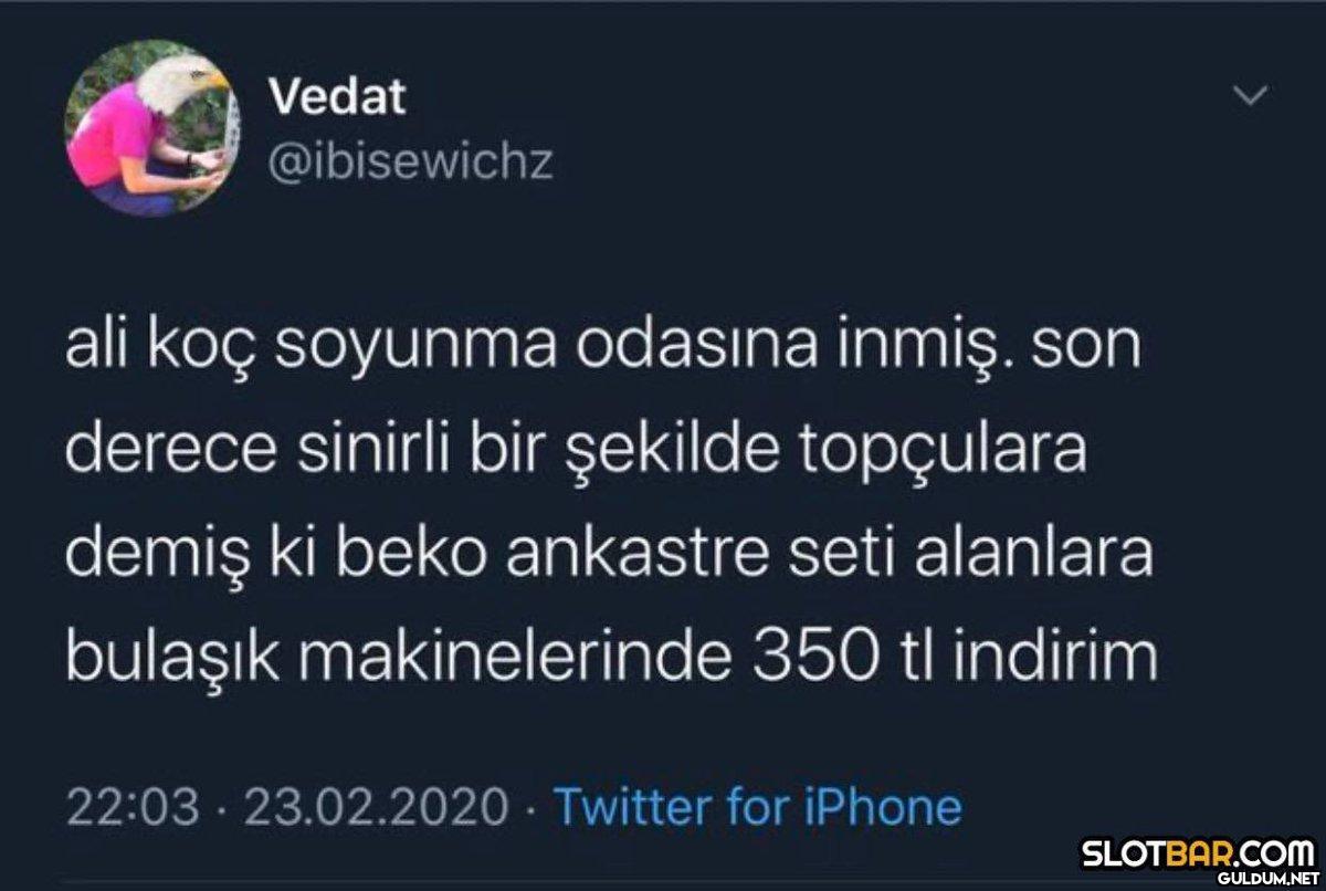 Vedat @ibisewichz ali koç...