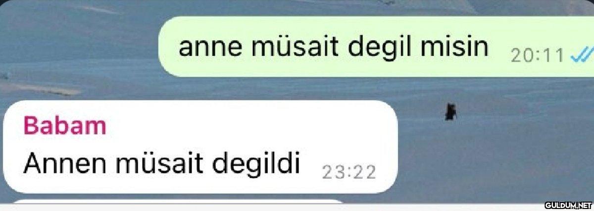 559-) annen müsait değildi...