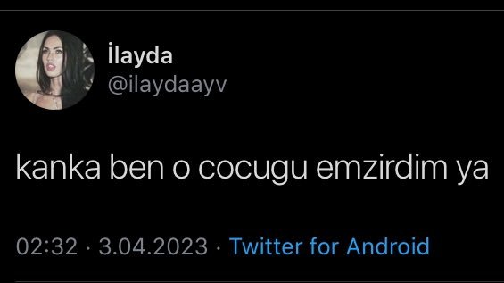 İlayda @ilaydaayv kanka...