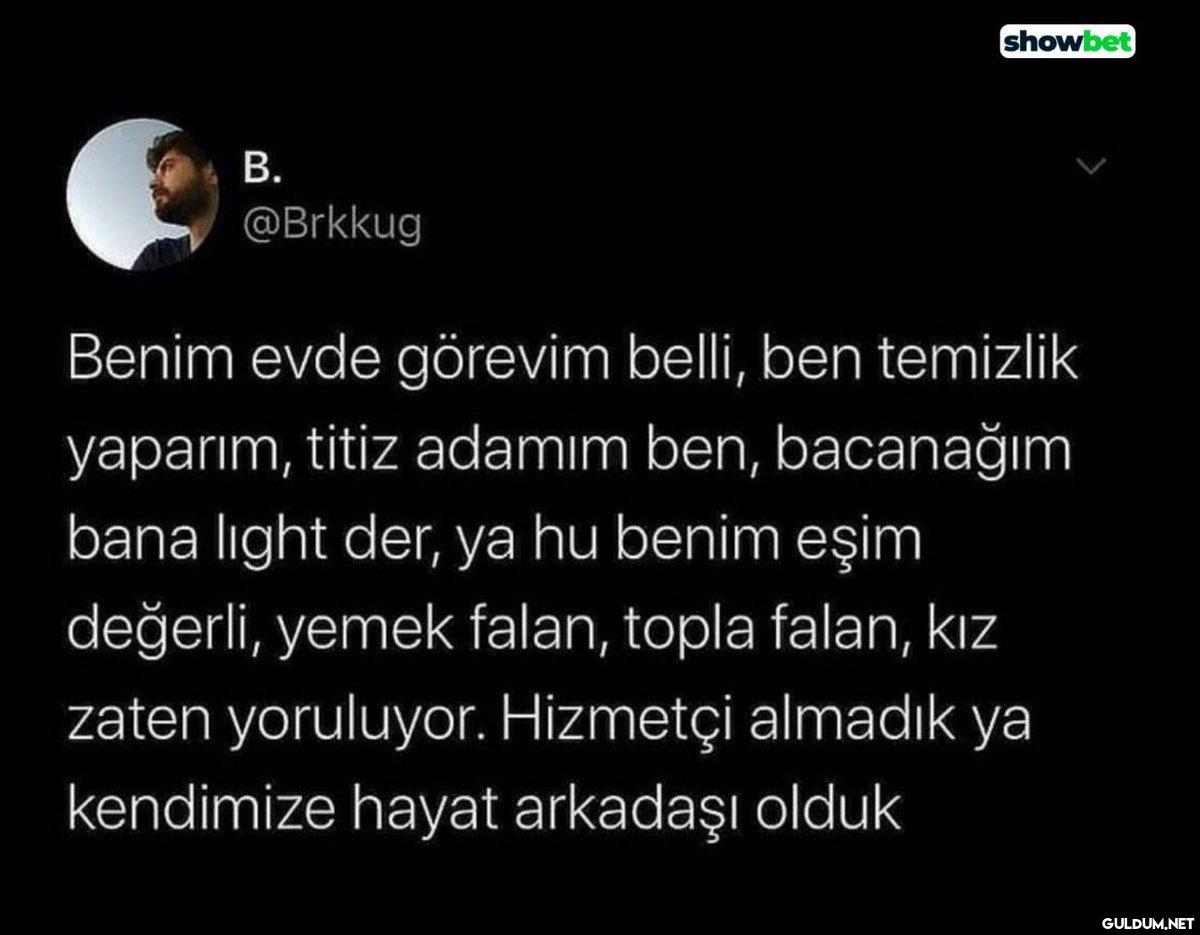 B. @Brkkug showbet Benim...