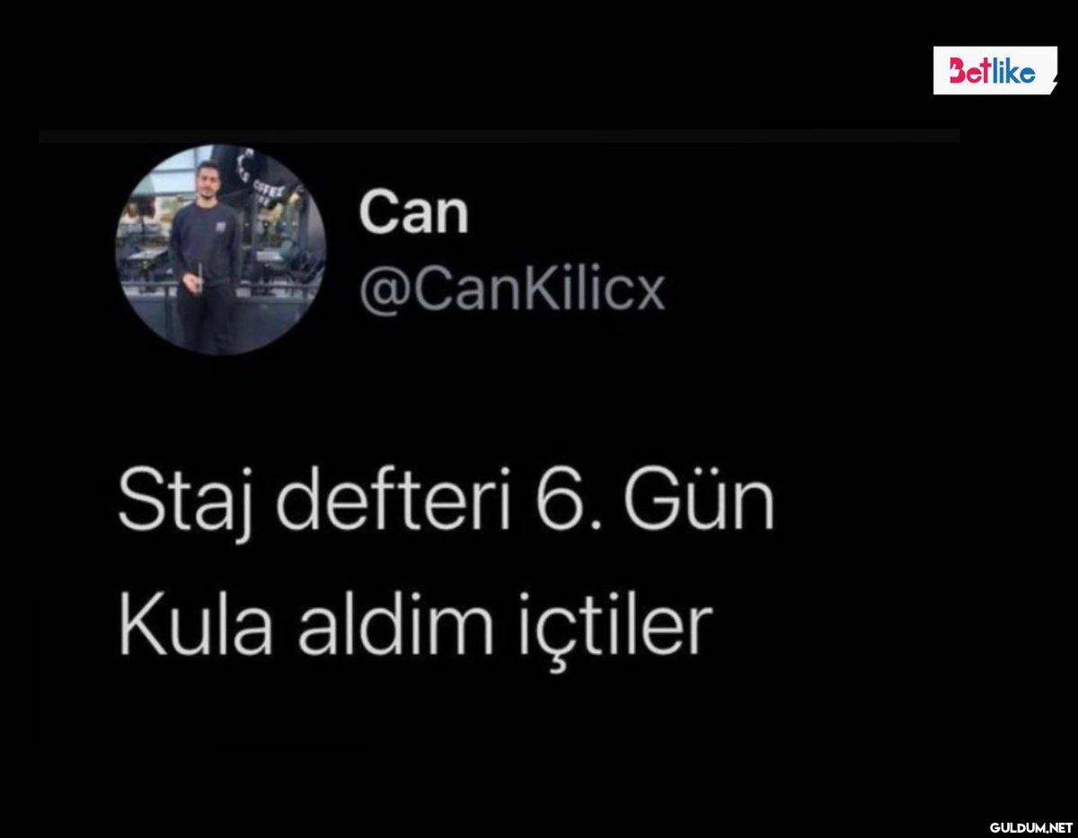 Can @CanKilicx Staj...