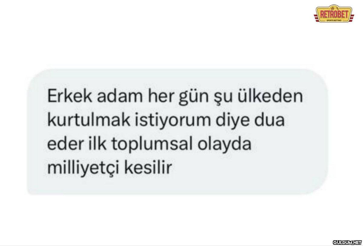 Erkek adam her gün şu...