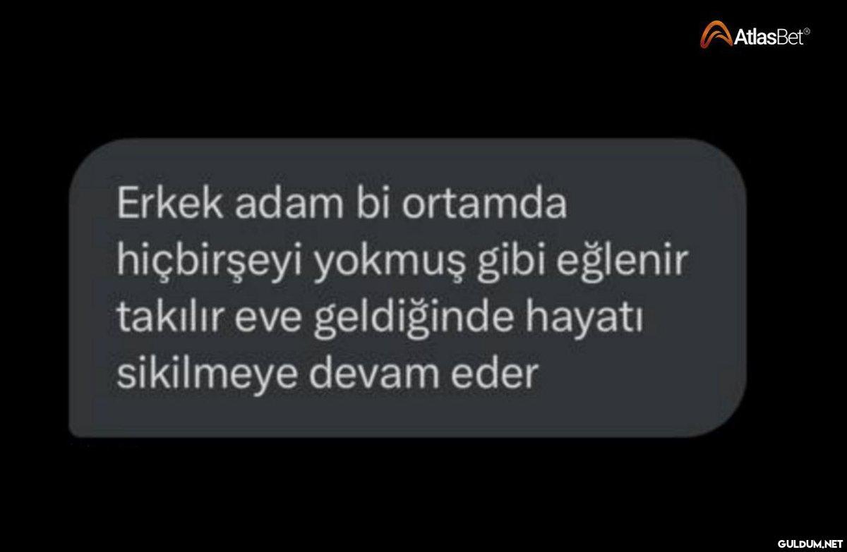Erkek adam bi ortamda...