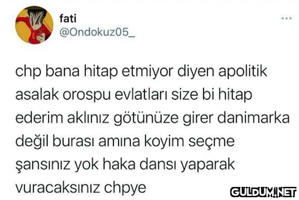 fati @Ondokuz05_ chp bana...