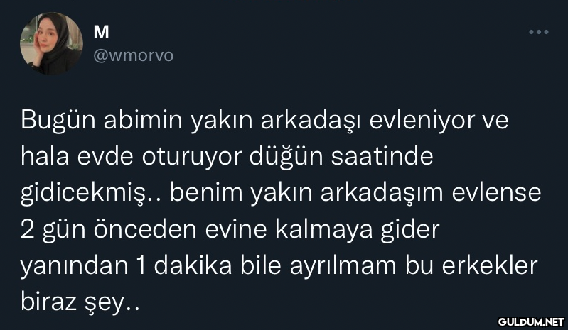 M @wmorvo ... Bugün abimin...