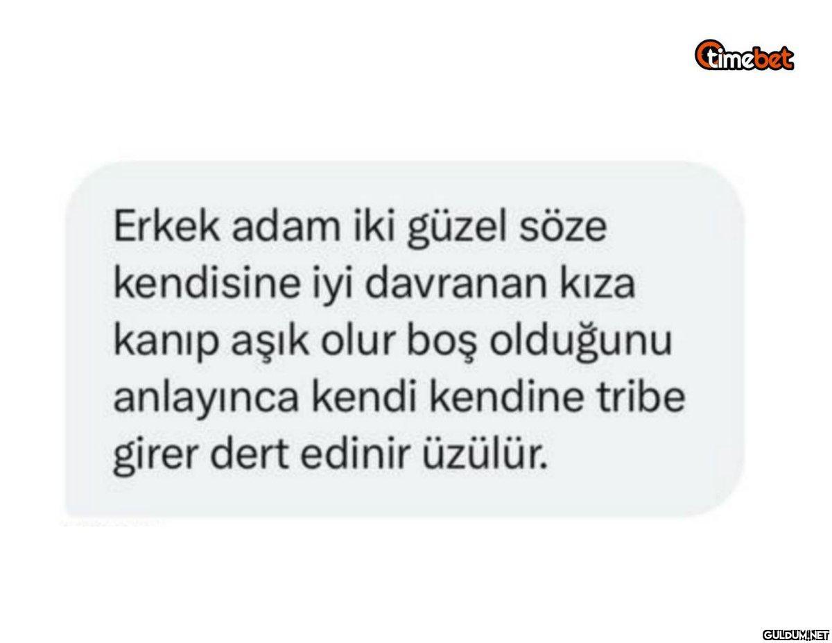 Erkek adam iki güzel söze...