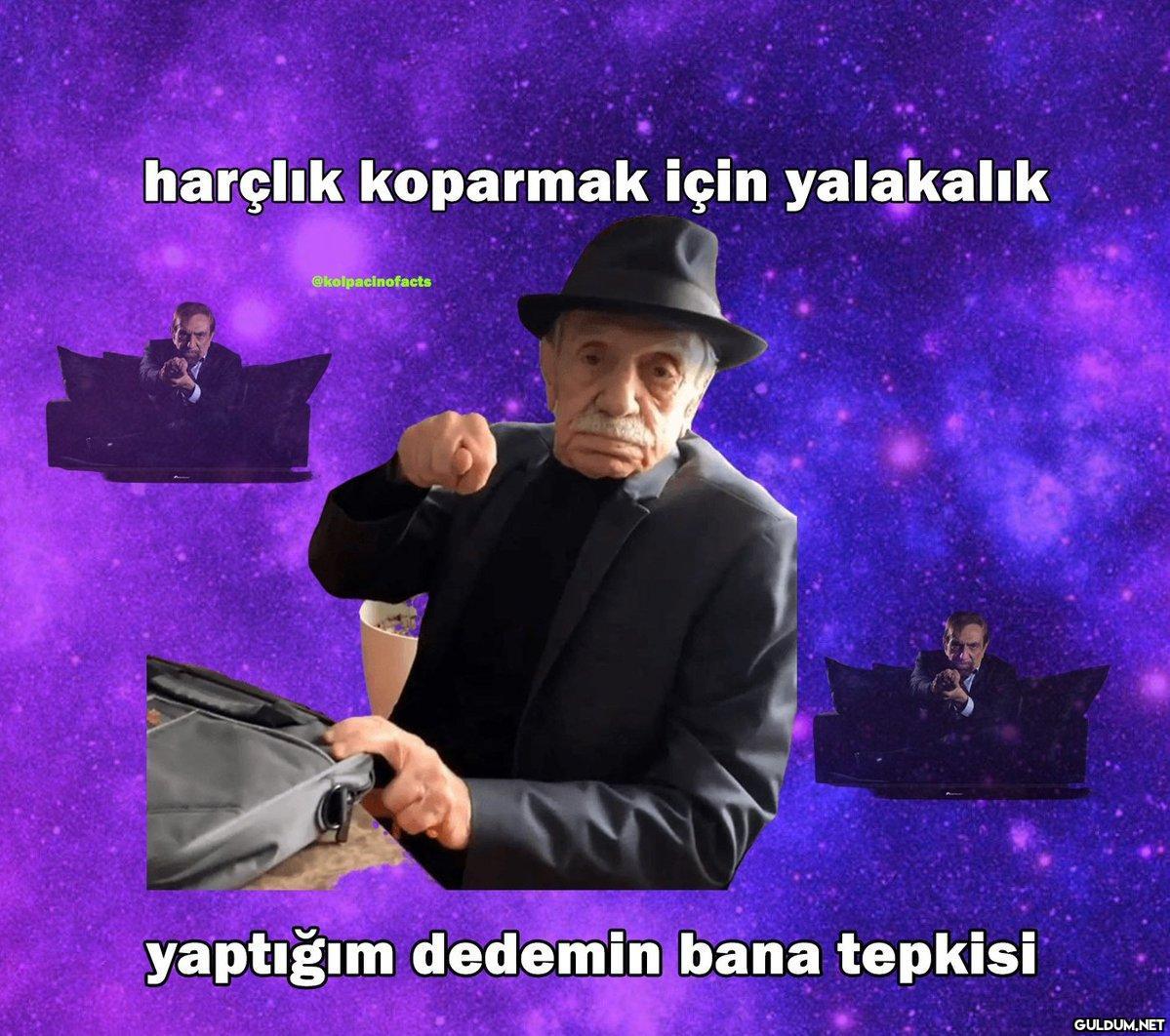 harçlık koparmak için...