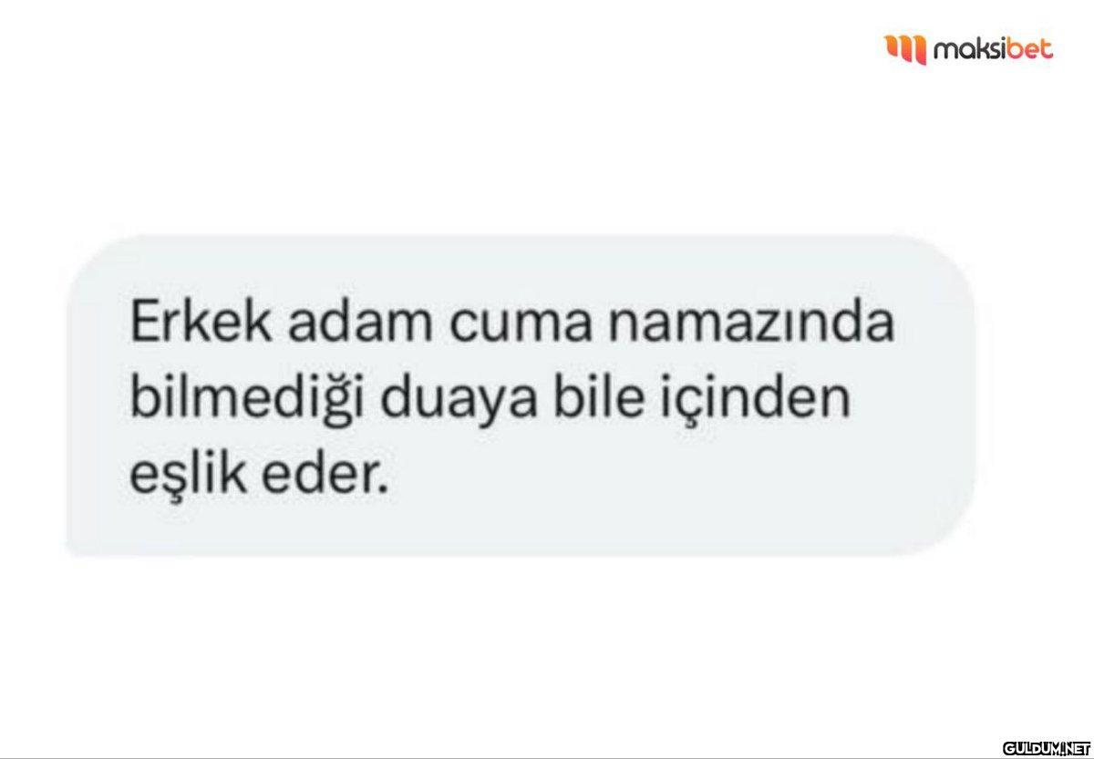 Erkek adam cuma namazında...