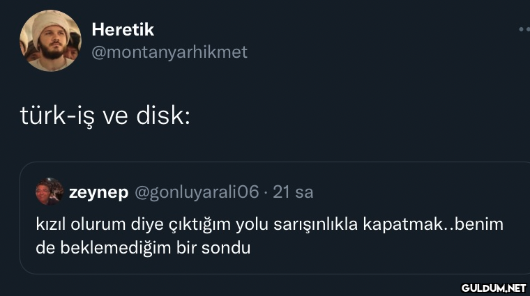 Heretik @montanyarhikmet...