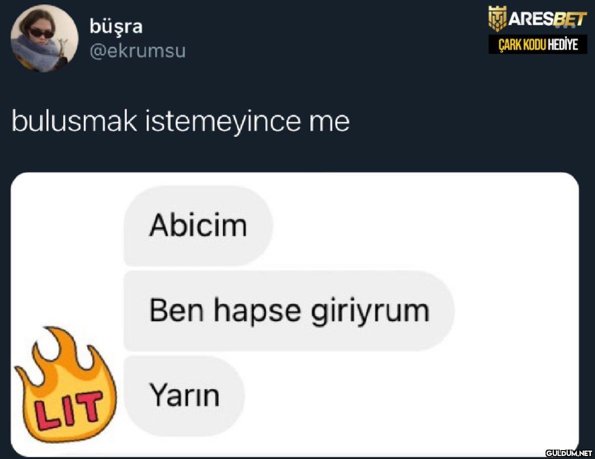 büşra @ekrumsu bulusmak...