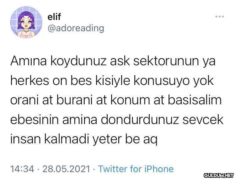 elif @adoreading Amına...