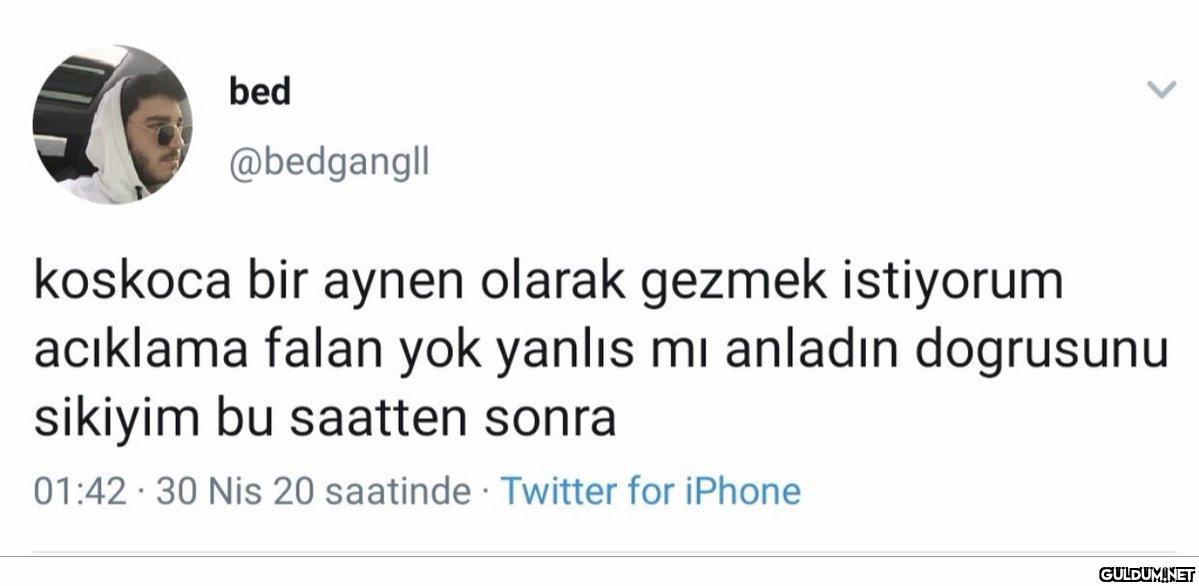 bed @bedgangll koskoca bir...