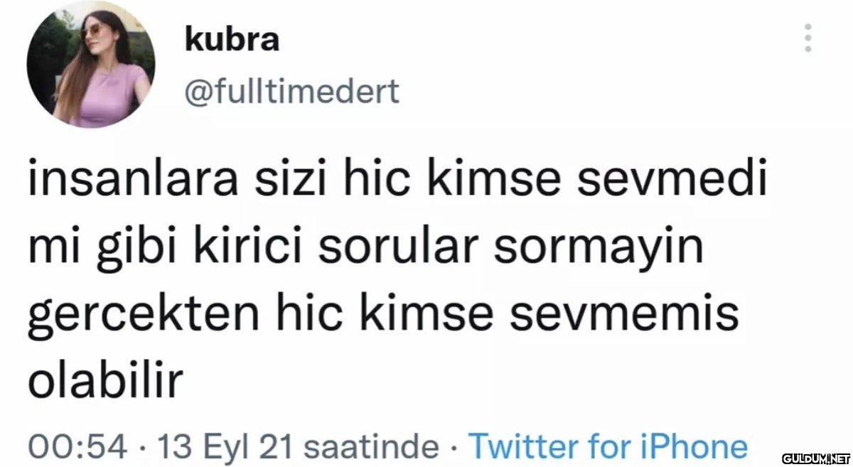 kubra @fulltimedert...