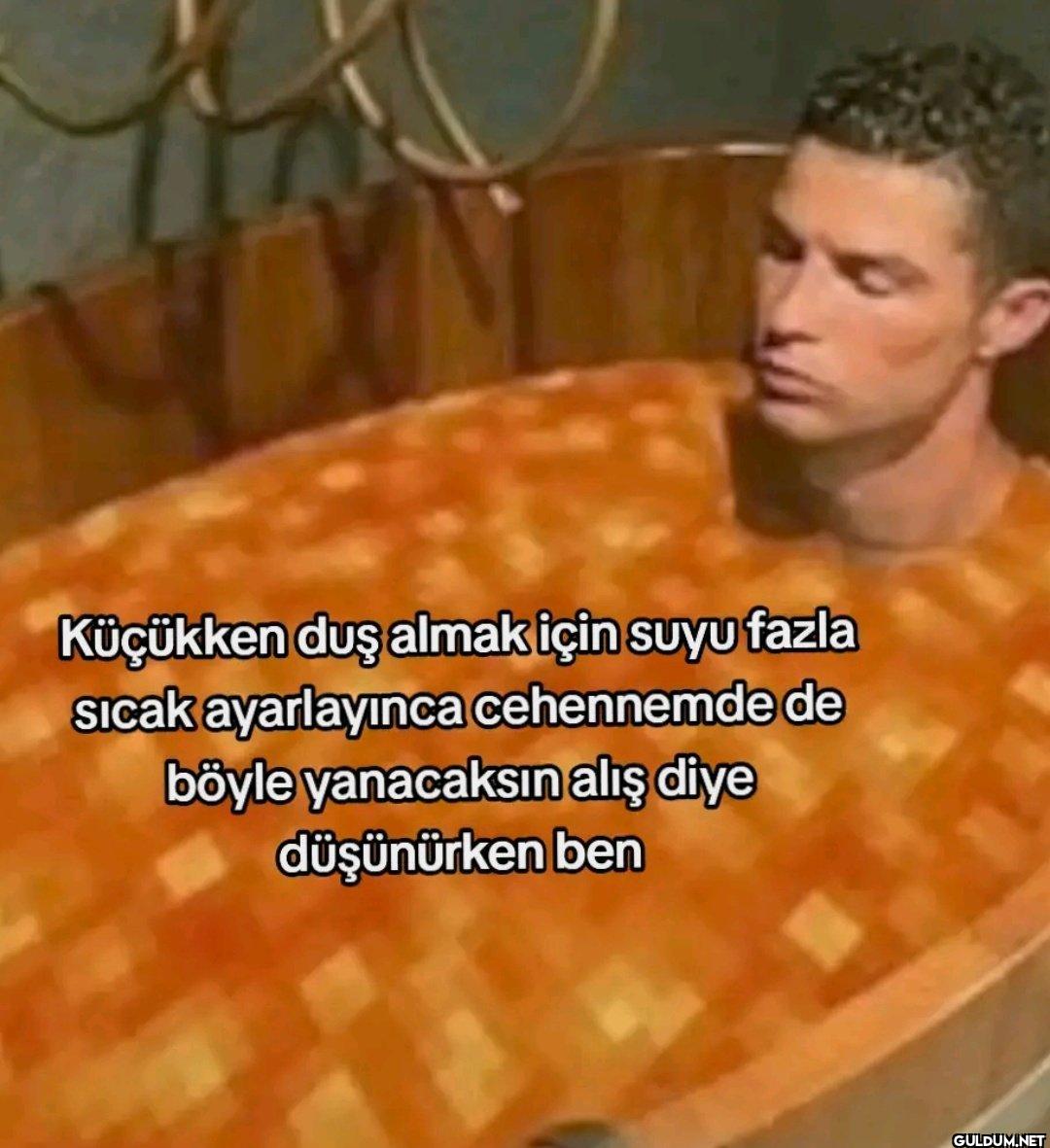Küçükken duş almak için...