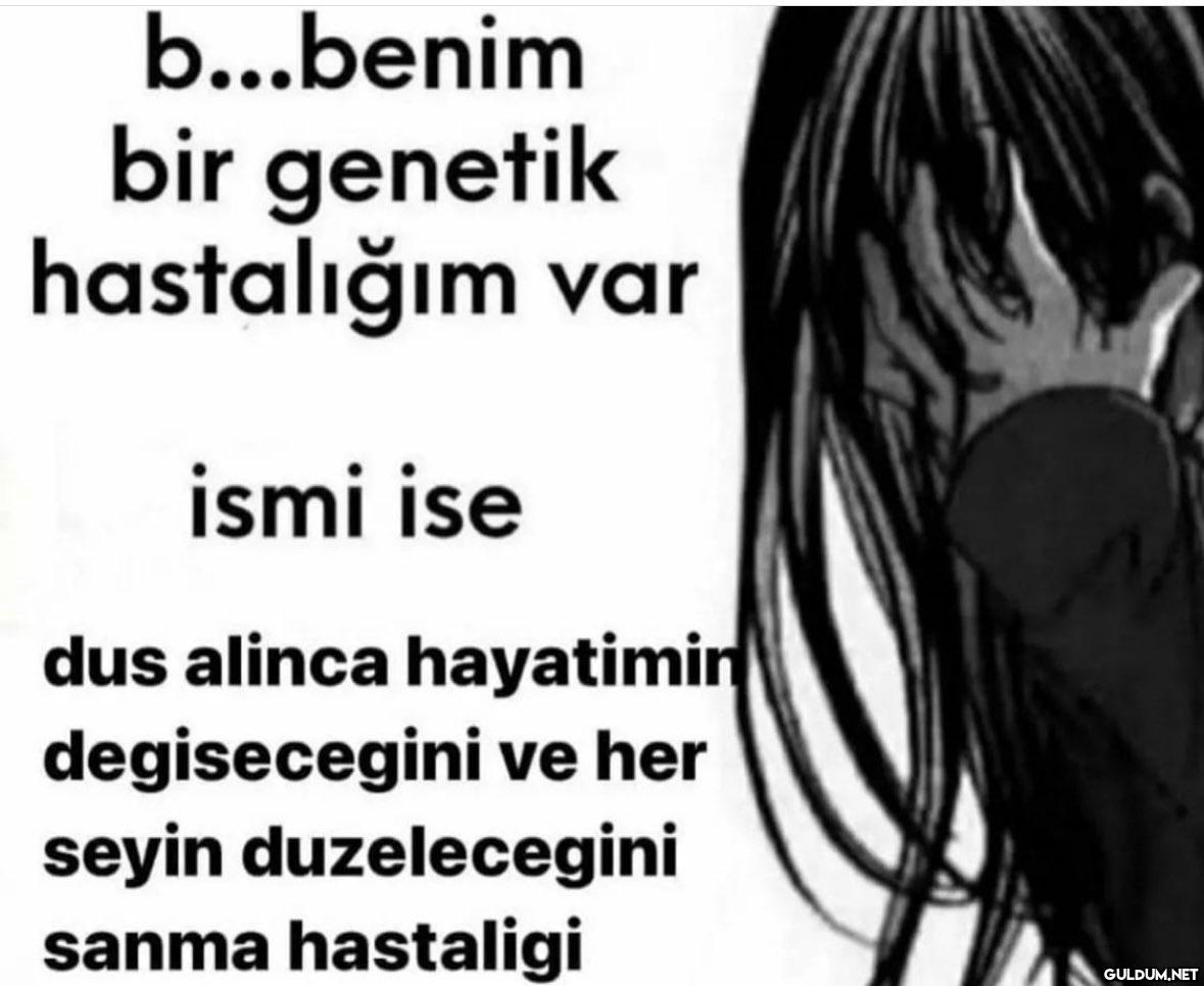 b...benim bir genetik...