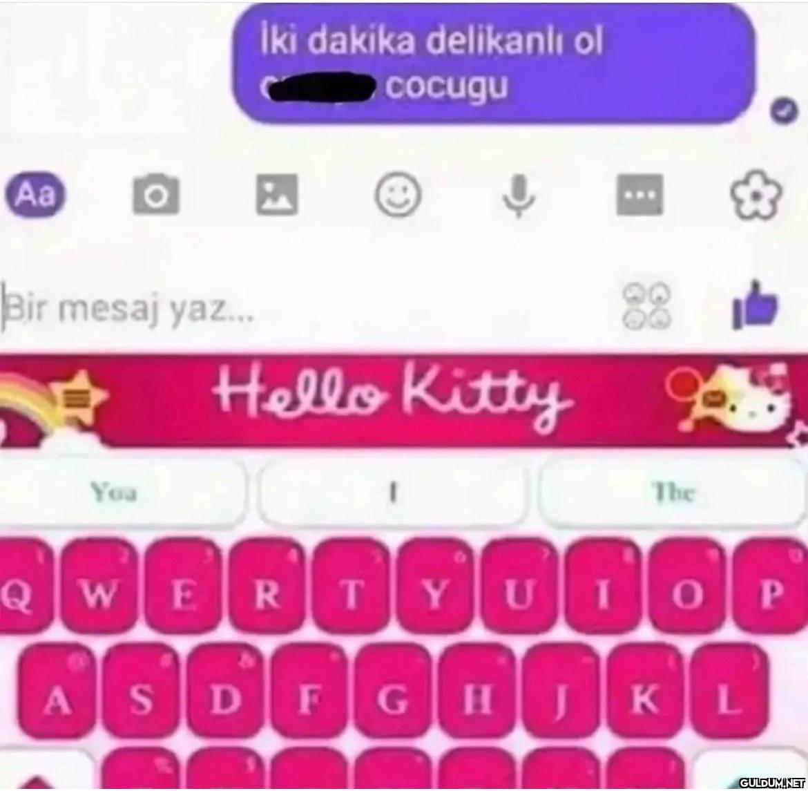 Aa O Bir mesaj yaz... You...