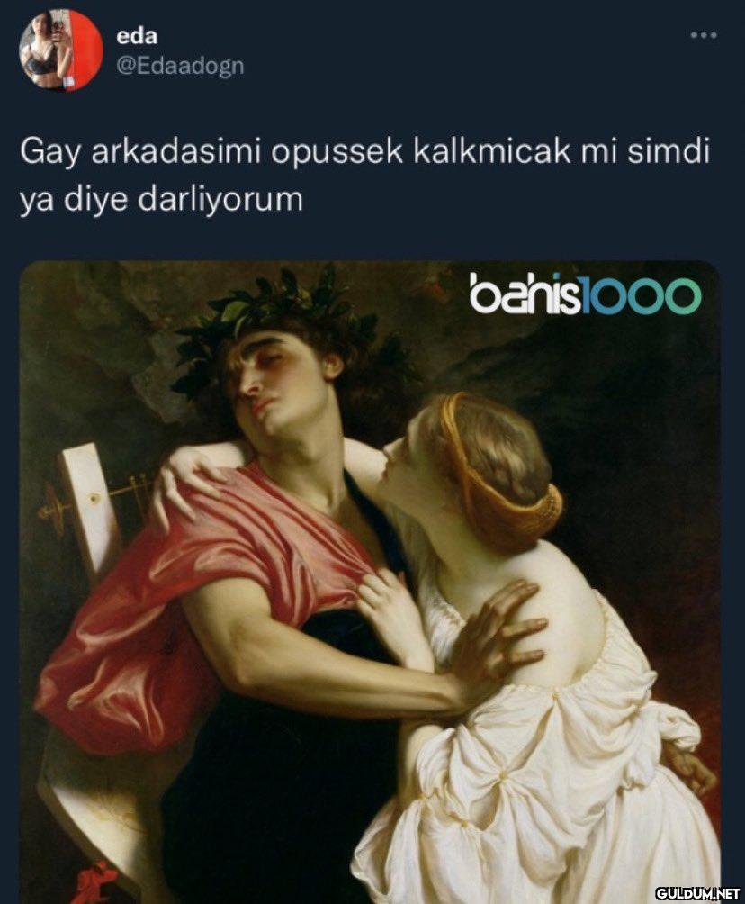 eda @Edaadogn : Gay...