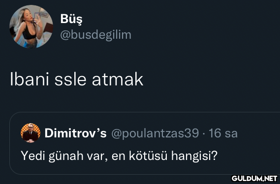 Büş @busdegilim Ibani ssle...