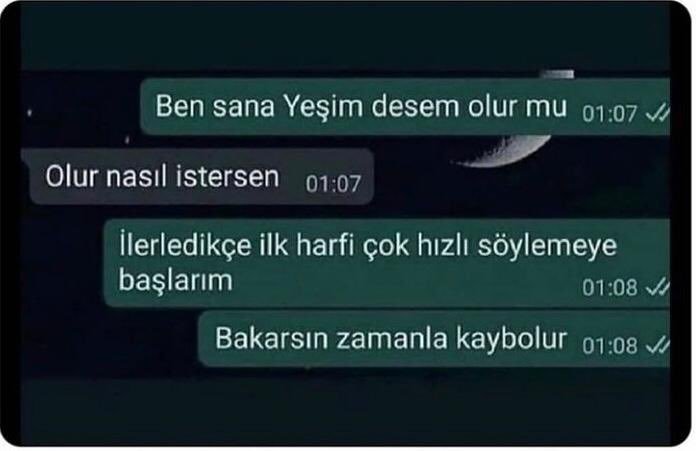 Ben sana Yeşim desem olur...
