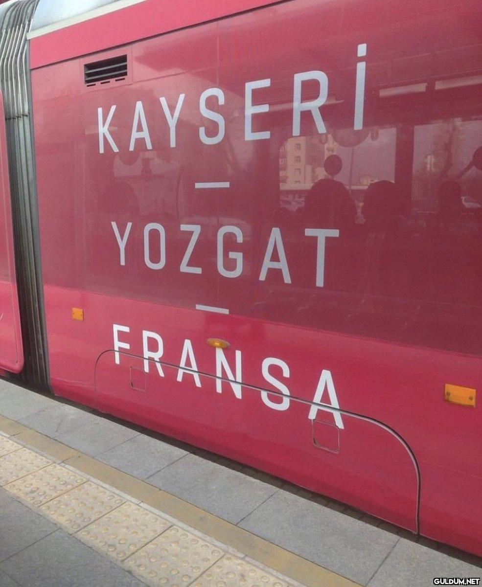 KAYSERİ YOZGAT FRANSA   Kaynak