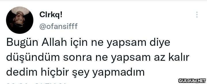 Clrkq! @ofansifff Bugün...