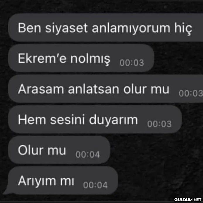 Şu mesajları aldığım an...