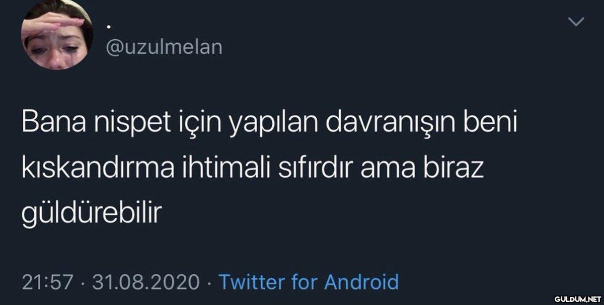 @uzulmelan Bana nispet...