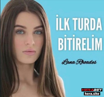 İLK TURDA BİTİRELİM Lana...