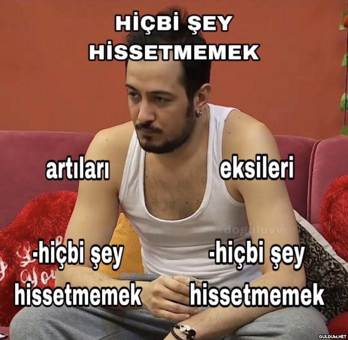 HİÇBİ ŞEY HİSSETMEMEK...