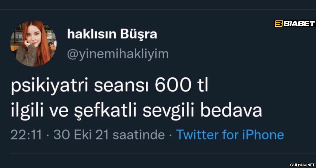 3BIABET haklısın Büşra...