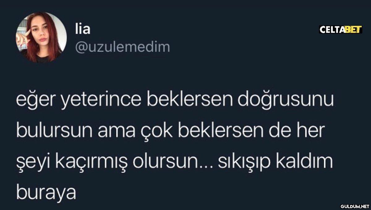 M lia @uzulemedim CELTABET...