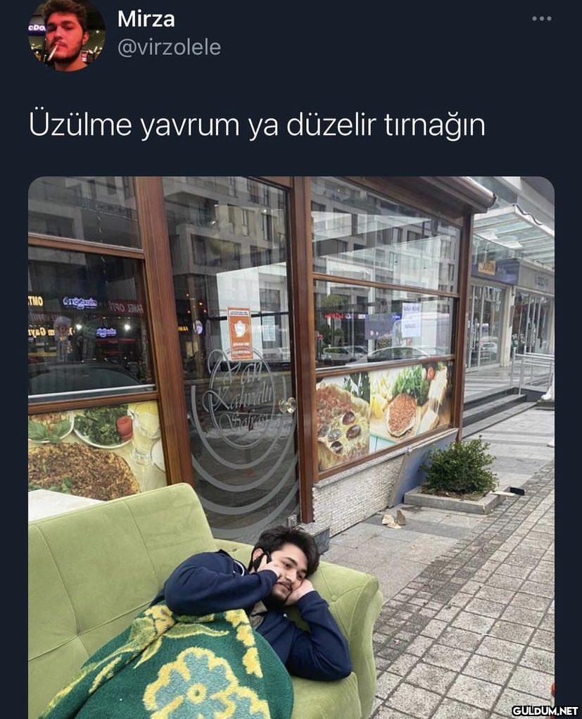 Mirza @virzolele Üzülme...