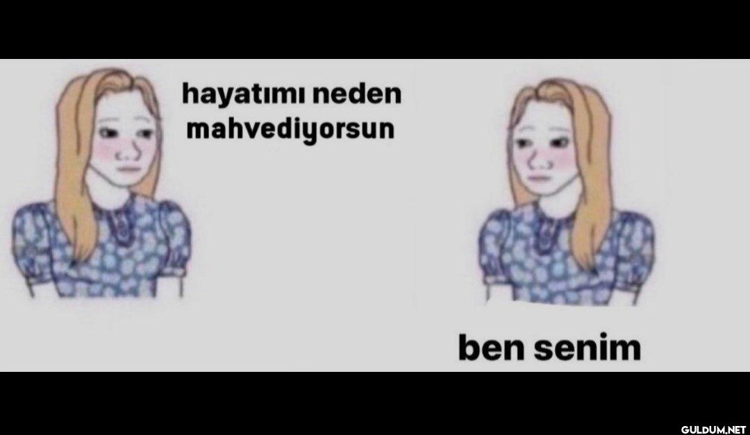 hayatımı neden...