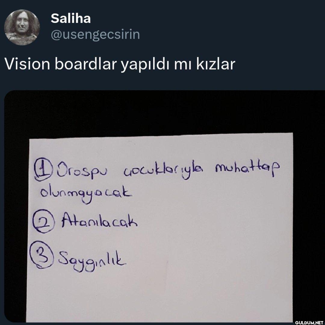 Vision boardlar yapıldı mı...