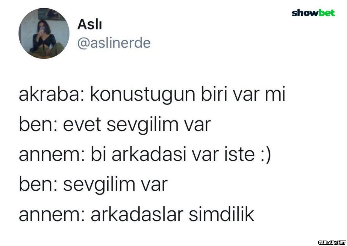 Aslı @aslinerde akraba:...
