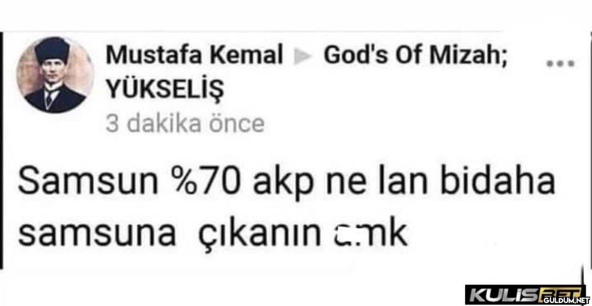 Mustafa Kemal ‣ God's Of...