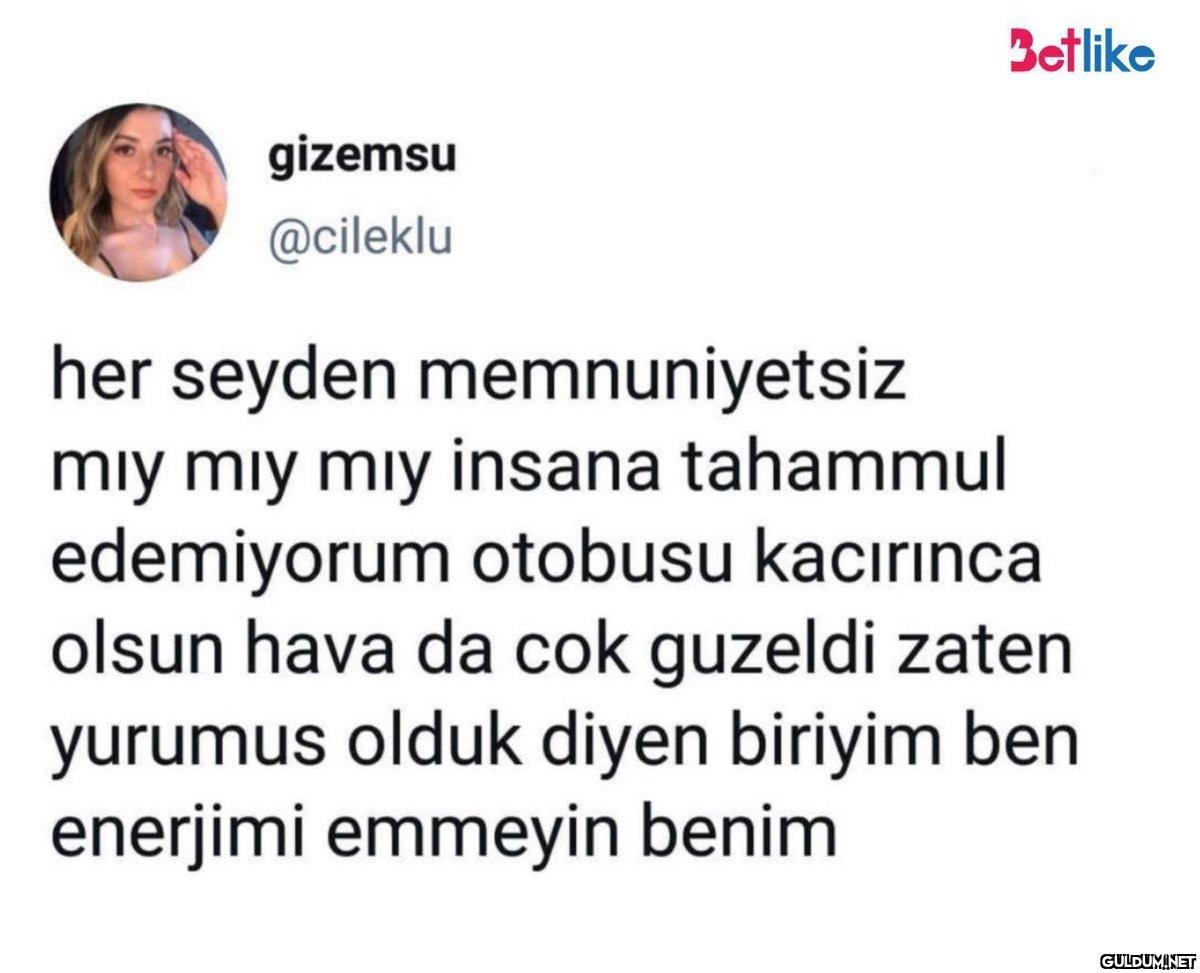 gizemsu @cileklu Betlike...