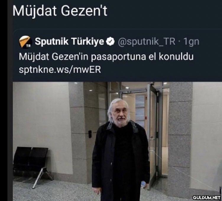 Müjdat Gezen't Sputnik...