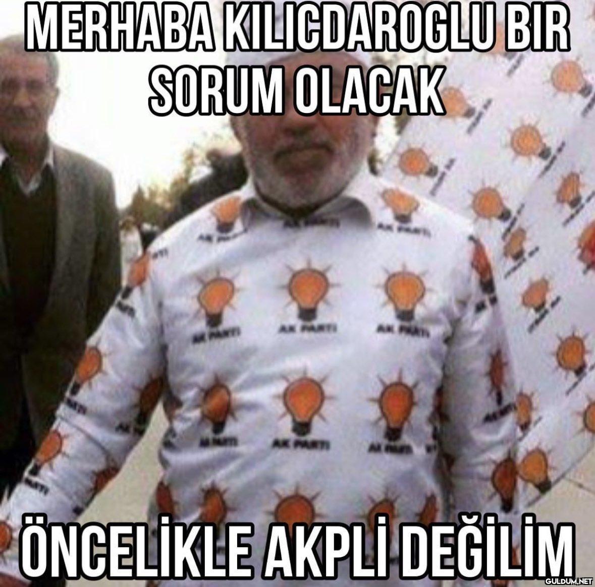 MERHABA KILICDAROGLU BIR...