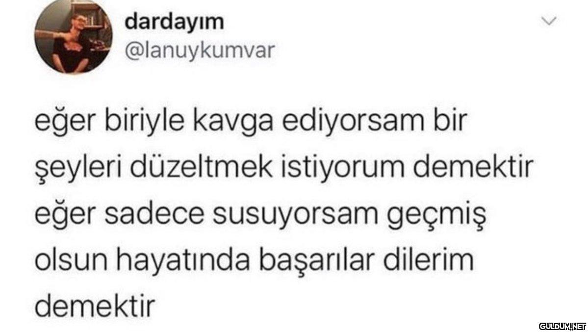 dardayım @lanuykumvar eğer...