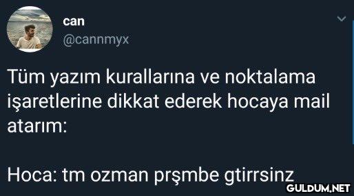 can @cannmyx Tüm yazım...