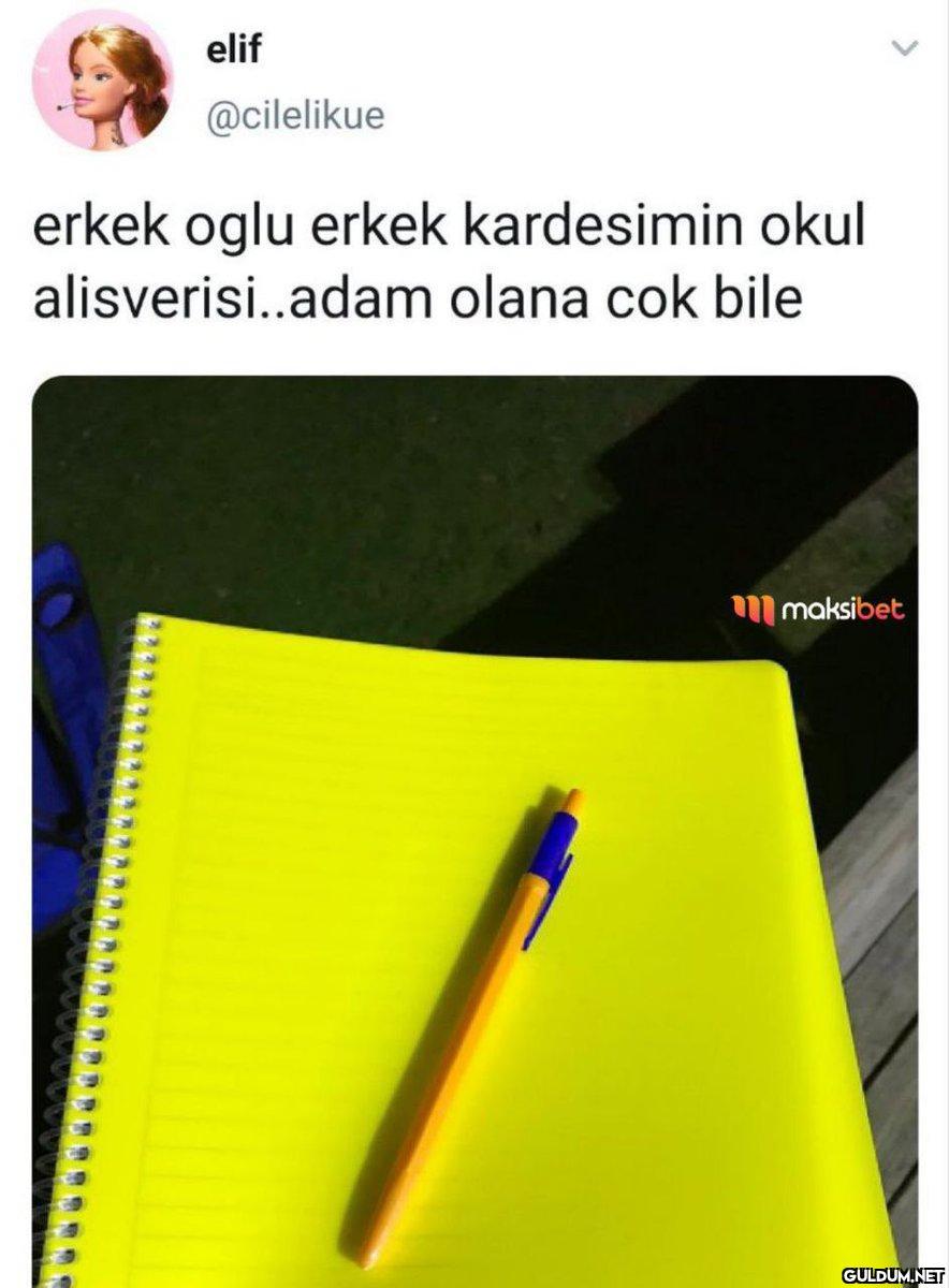 elif @cilelikue erkek oglu...
