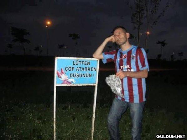 LUTFEN COP ATARKEN DUSUNUN...