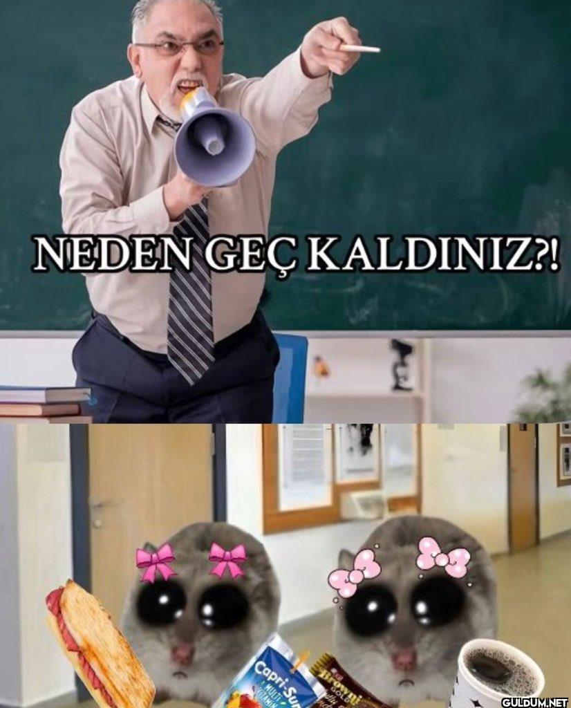 NEDEN GEÇ KALDINIZ?!...
