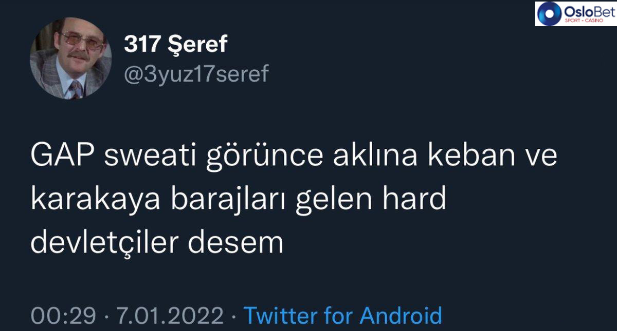 317 Şeref @3yuz17seref GAP...