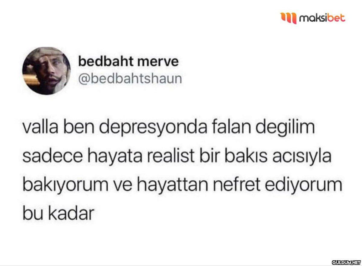 bedbaht merve...