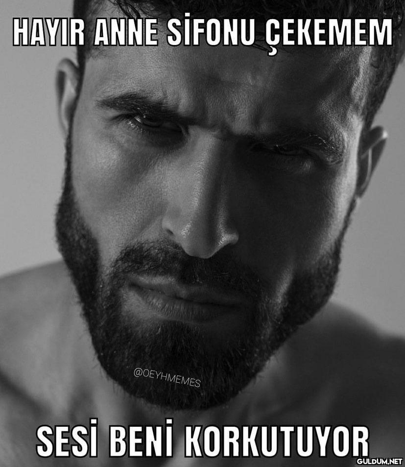 HAYIR ANNE SİFONU ÇEKEMEM...