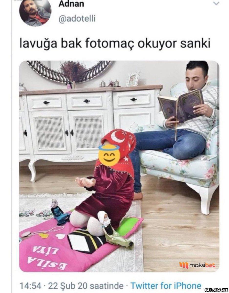 Adnan @adotelli lavuğa bak...