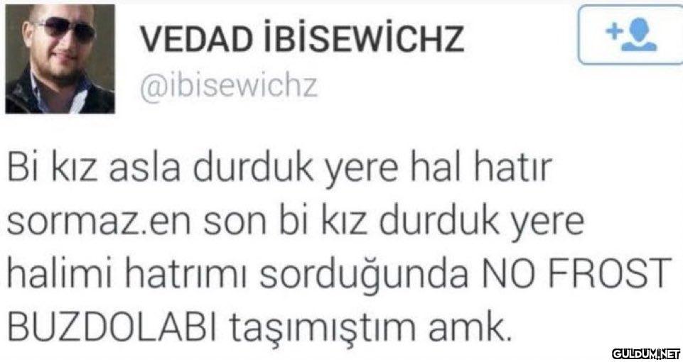 VEDAD İBİSEWİCHZ...